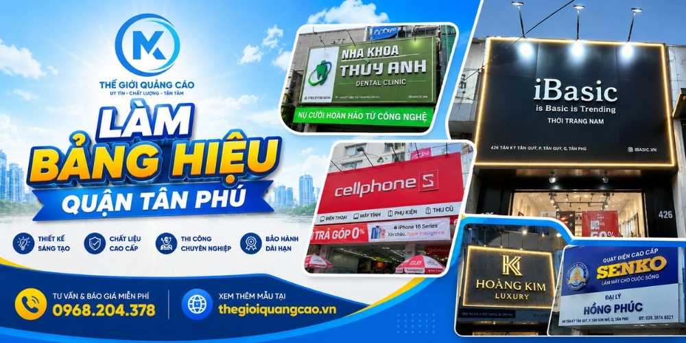 Làm Bảng Hiệu Quận Tân Phú Trọn Gói Thiết Kế Đẹp, Giá Rẻ 