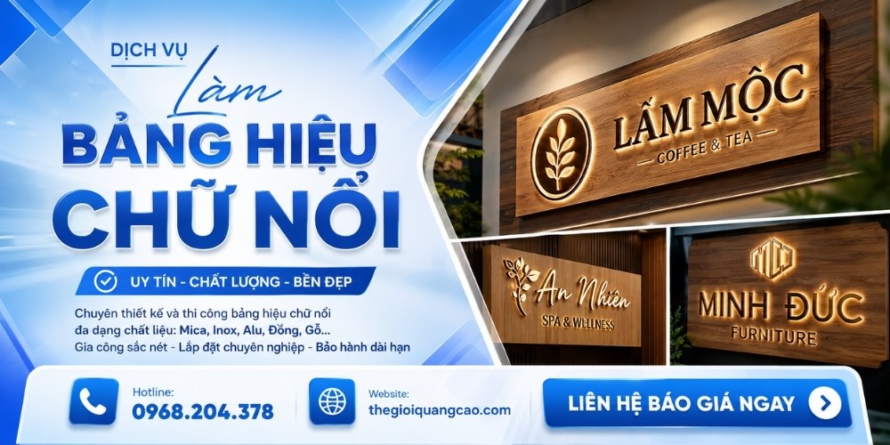 Làm Bảng Hiệu Chữ Nổi 3D Đẹp, Báo Giá Trọn Gói TPHCM