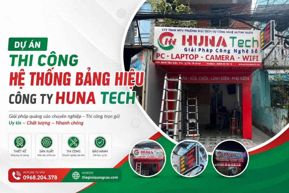 Dự Án Thi Công Hệ Thống Bảng Hiệu Công Ty Huna Tech