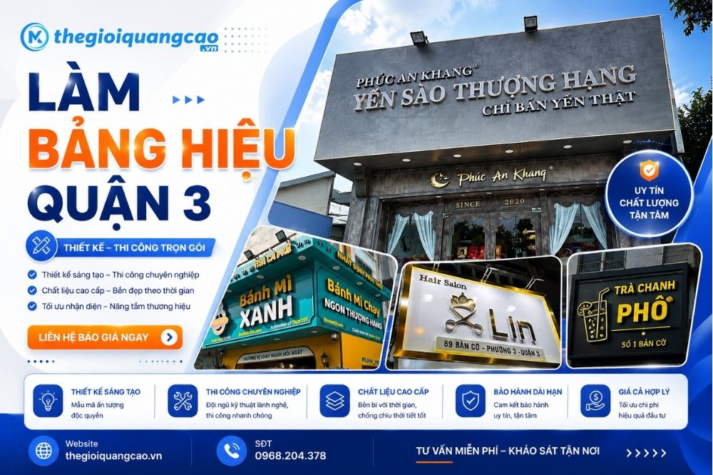 Làm Bảng Hiệu Quận 3 Uy Tín, Giá Tốt, Thi Công Trọn Gói