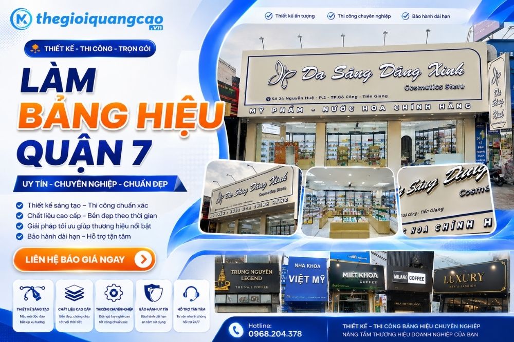 Làm Bảng Hiệu Quận 7 Thi Công Trọn Gói, Khảo Sát Miễn Phí