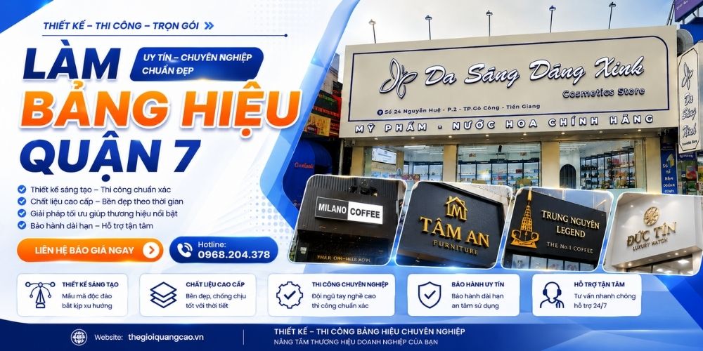 Làm Bảng Hiệu Quận 7 Thi Công Trọn Gói, Khảo Sát Miễn Phí