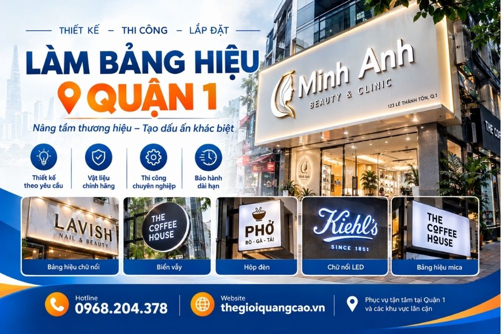 Làm Bảng Hiệu Quận 1 Đẹp, Bền, Bảo Hành Đến 2 Năm