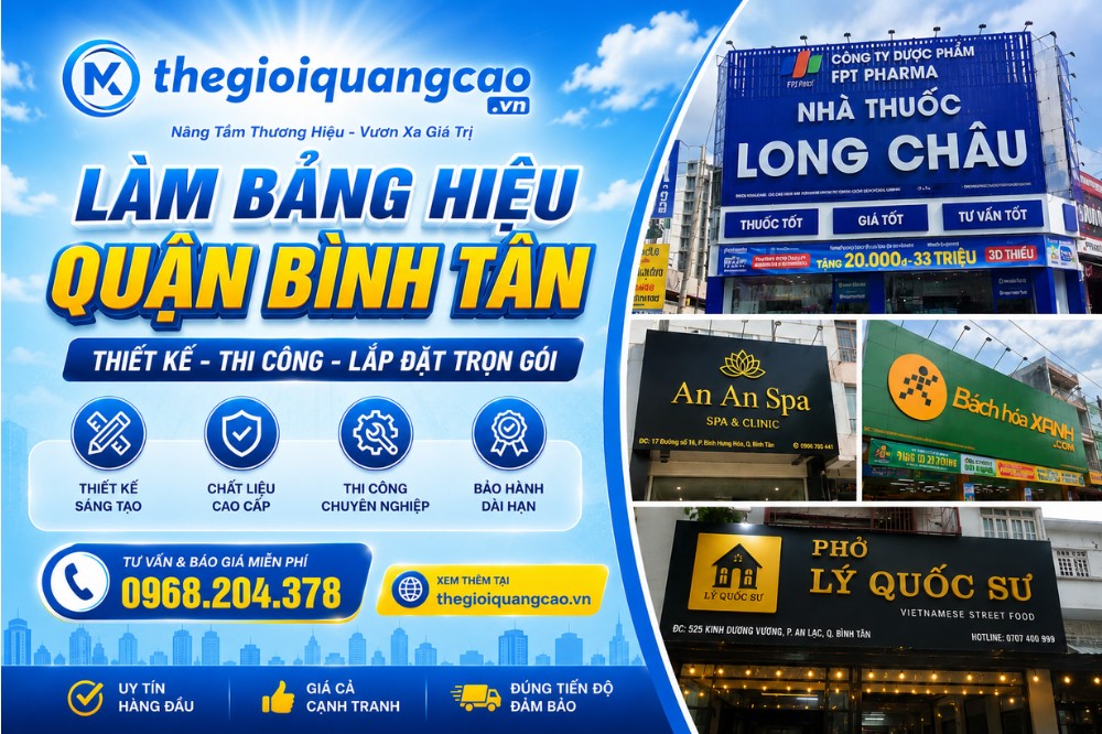 Làm Bảng Hiệu Quận Bình Tân Uy Tín, Giá Xưởng, Thi Công Nhanh