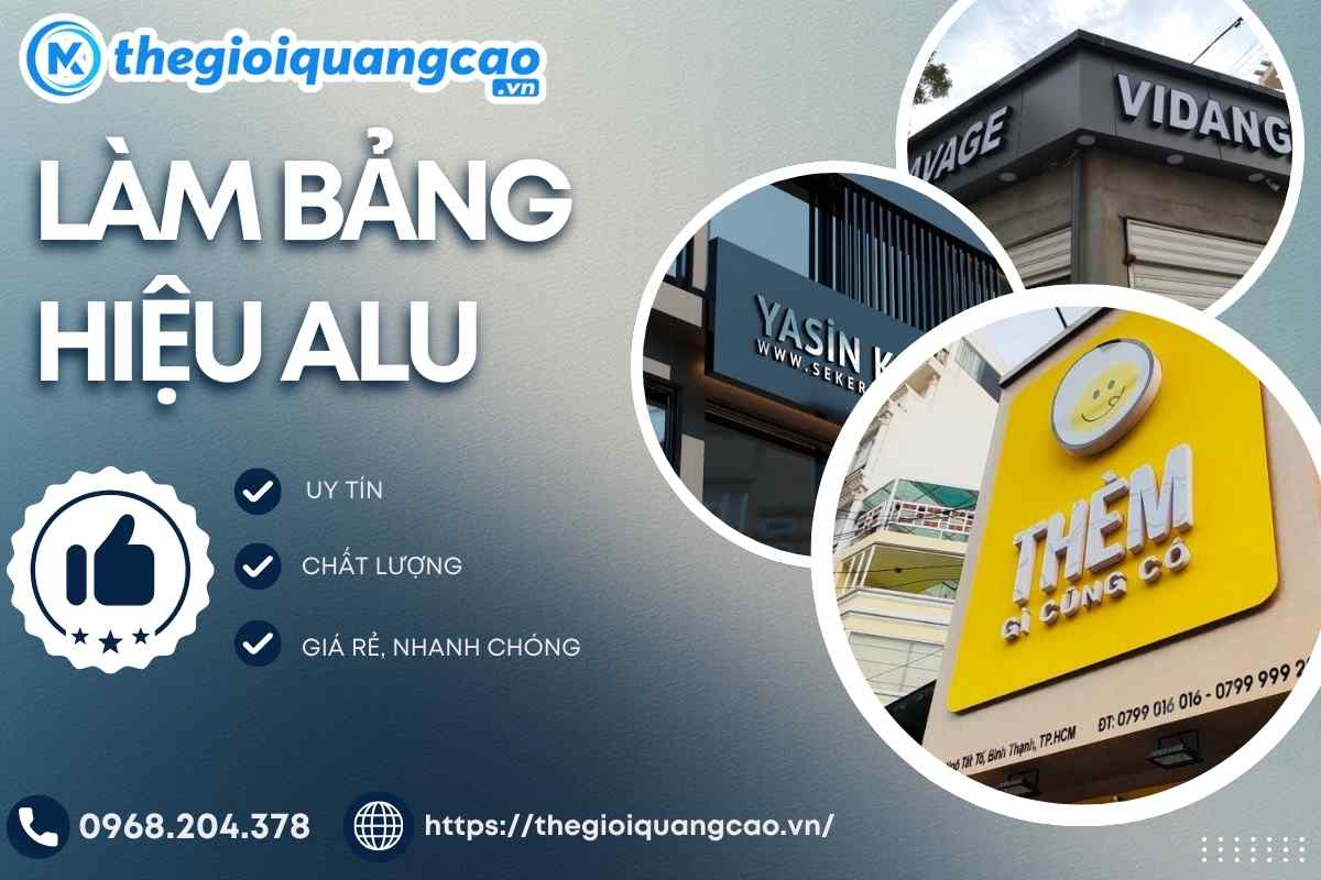 Làm Bảng Hiệu Alu Đẹp, Giá Rẻ Báo Giá Thi Công Trọn Gói